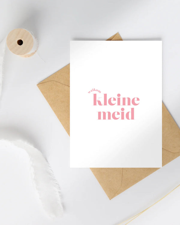 Welkom kleine meid card (A5)